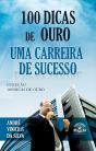100 Dicas De Ouro Para Uma Carreira De Sucesso - Preview