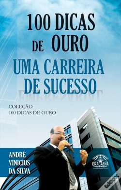 Capa do artigo 100 Dicas De Ouro Para Uma Carreira De Sucesso