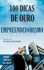 Capa do artigo 100 Dicas De Ouro Sobre Empreendedorismo