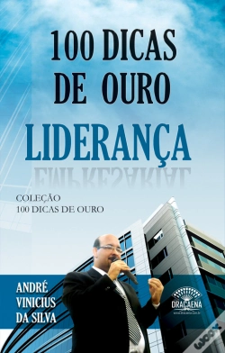 Capa do artigo 100 Dicas De Ouro Sobre Liderança