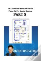 100 Different Sizes Of House Plans As Per Vastu Shastra