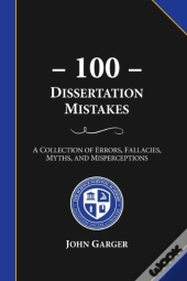100 Dissertation Mistakes: A Collection