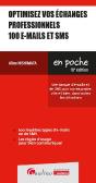 100 E-Mails Pour Optimiser Vos Echanges Professionnels - Une Banque D'E-Mails Pour Ecrire, Vite Et B - Preview