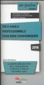 100 E-Mails Professionnels : Pour Bien Communiquer 2015-2016, 3eme Ed. - Preview