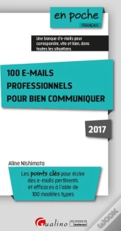 Capa do artigo 100 E-Mails Professionnels Pour Bien Communiquer 2017, 4eme Ed.