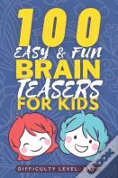 100 Easy & Fun Brain Teasers For Kids