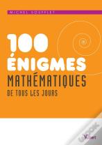 100 Énigmes Mathématiques De Tous Les Jours (2e Édition)