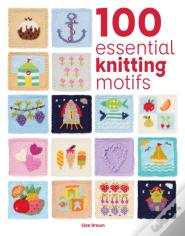 100 Essential Knitting Motifs