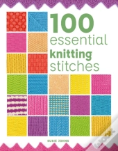 100 Essential Knitting Stitches