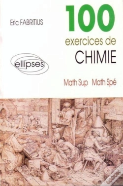 Capa do artigo 100 Exercices De Chimie (Maths Sup, Maths Spé)