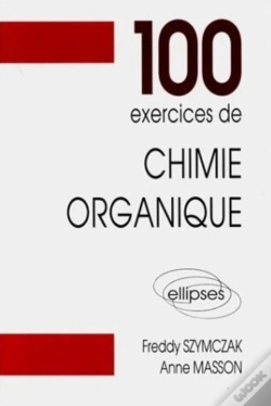 Capa do artigo 100 Exercices De Chimie Organique (Maths Spé)