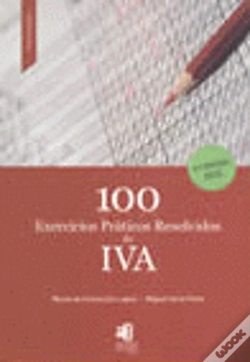 Capa do artigo 100 - Exercícios Práticos Resolvidos de IVA