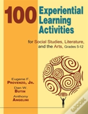 Capa do artigo 100 Experiential Learning Activities For Social Studies, Literature, And The Arts, Grades 5-12