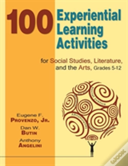 Capa do artigo 100 Experiential Learning Activities For Social Studies, Literature, And The Arts, Grades 5-12