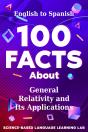 100 Facts About General Relativity And Its Applications - Preview