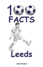 100 Facts - Leeds - Preview