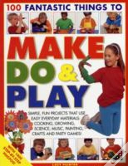 Capa do artigo 100 Fantastic Things To Make, Do And Play