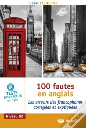 100 Fautes En Anglais Les Erreurs Corrigees Des Francophones