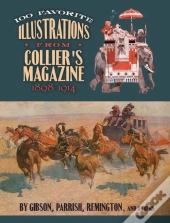100 Favorite Illustrations From Collier'S Magazine, 1898-1914