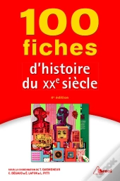 100 Fiches D'Histoire Du Xxe Siècle (4e Édition)