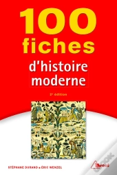 100 Fiches D'Histoire Moderne (2e Édition)