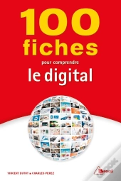 100 Fiches Pour Comprendre Le Digital