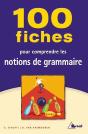 100 Fiches Pour Comprendre Les Notions De Grammaire - Preview