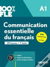 100% Fle : Communication Essentielle Du Francais ; A1