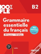 100% Fle : Grammaire Essentielle Du Français ; B2 ; Livre + Didierfle.App