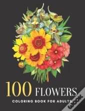 100 Flowers Coloring Book For Adults