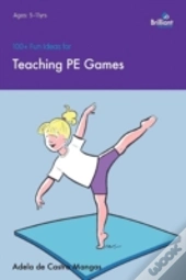 100+ Fun Ideas For Teaching Pe Games