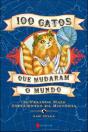 100 Gatos Que Mudaram o Mundo - Preview