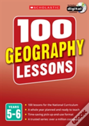 100 Geography Lessons: Ages 9-11
