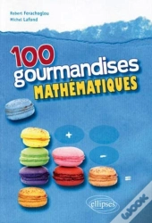 100 Gourmandises Mathématiques