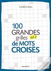 100 Grandes Grilles De Mots Croisés T.2