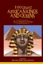 100 Great African Kings And Queens ( Revised Enriched Edition ) - Preview