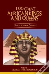 100 Great African Kings And Queens ( Volume 1)