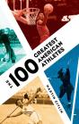 100 Greatest American Athletes - Preview