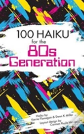 100 Haiku For The 80s Generation