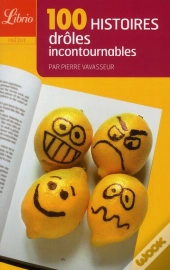 100 Histoires Drôles Incontournables