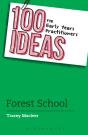 100 Ideas For Early Years Practitioners: Forest School - Preview