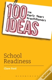 100 Ideas For Early Years Practitioners: School Readiness
