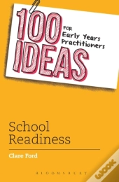 100 Ideas For Early Years Practitioners: School Readiness