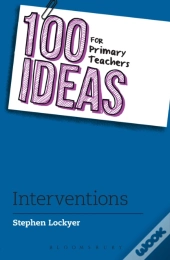 100 Ideas For Primary Teachers: Interventions