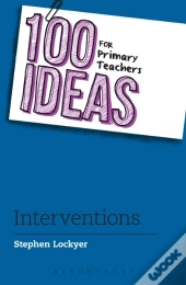 100 Ideas For Primary Teachers: Interventions