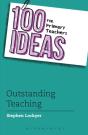 100 Ideas For Primary Teachers: Outstanding Teaching - Preview
