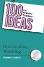 100 Ideas For Primary Teachers: Outstanding Teaching - Preview