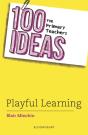 100 Ideas For Primary Teachers: Playful Learning - Preview