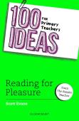 100 Ideas For Primary Teachers: Reading For Pleasure