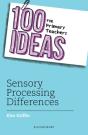 100 Ideas For Primary Teachers: Sensory Processing Differences - Preview